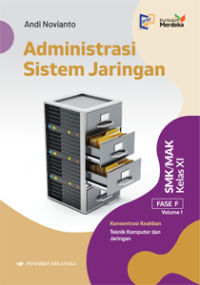 Image of Administrasi Sistem Jaringan Fase F SMK/MAK Kelas XI Volume 1