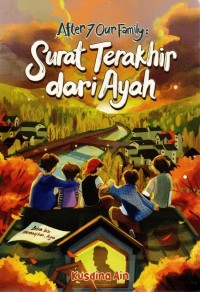 Image of AFTER 7 OUR FAMILY : SURAT TERAKHIR DARI AYAH