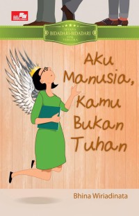 Aku Manusia, Kamu Bukan Tuhan