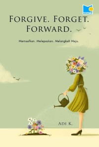 Image of FORGIVE. FORGET. FORWARD.