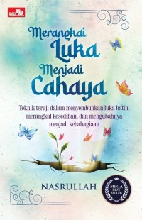 Image of Merangkai Luka Menjadi Cahaya
