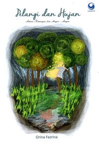 Pelangi dan Hujan : Antara Kenangan & Angan-Angan