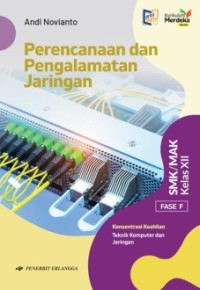 Image of Perencanaan dan Pengalamatan Jaringan Fase F SMK/MAK Kelas XII
