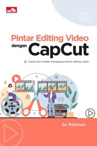 Image of Pintar Editing Video dengan Capcut
