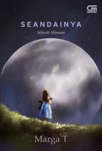 SEANDAINYA : Sebuah Memoar