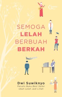 SEMOGA LELAH BERBUAH BERKAH