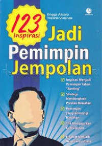 Seratus Dua Puluh Tiga Inspirasi Jadi Pemimpin Jempolan